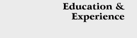 Education & Experience
